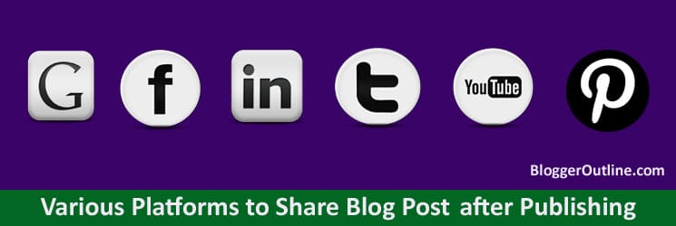 Various Platforms to Share Blog after Publishing
