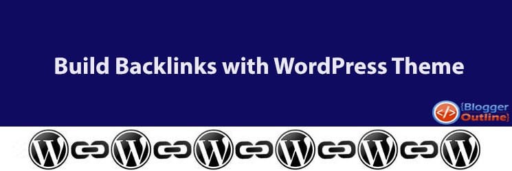 How to Build Backlinks with WordPress Theme Sponsorship